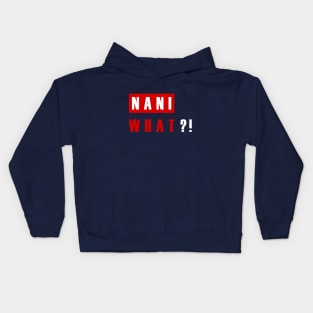 NANI WHAT?! Kids Hoodie